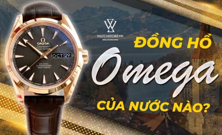 Đồng hồ Omega là thương hiệu nước nào? Top các bộ sưu tập đáng sở hữu nhất