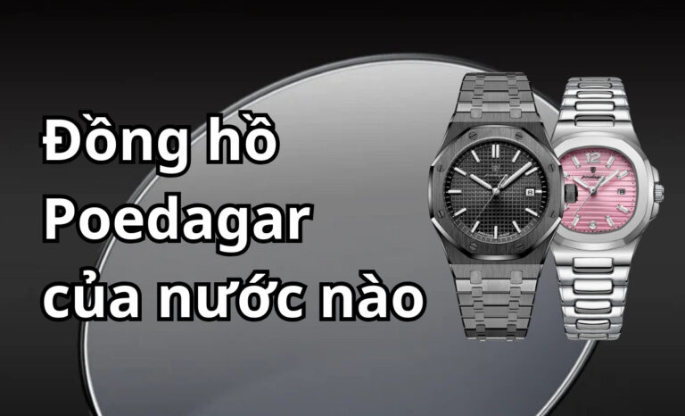 Đồng hồ Poedagar của nước nào? Chất lượng có tốt không, giá bao nhiêu?