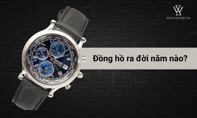 Đồng hồ ra đời năm nào? Khám phá từ A đến Z lịch sử đồng hồ