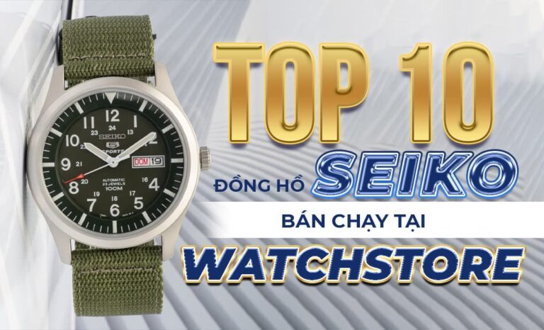Top 10 đồng hồ Seiko bán chạy nhất tại WatchStore
