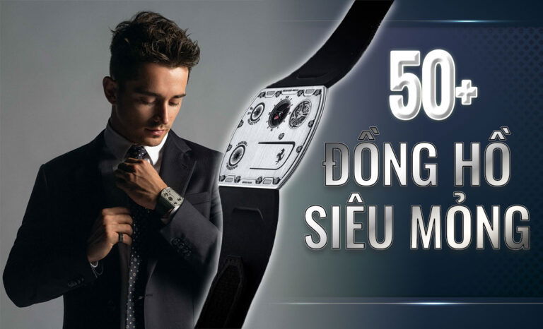 50+ Đồng hồ siêu mỏng gọn nhẹ, tinh tế cho nam nữ thanh lịch