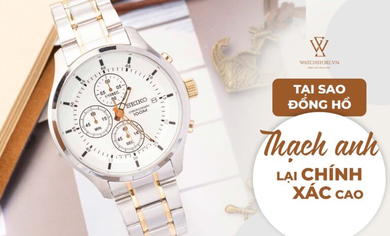 Lý giải tại sao đồng hồ thạch anh lại chính xác cao?