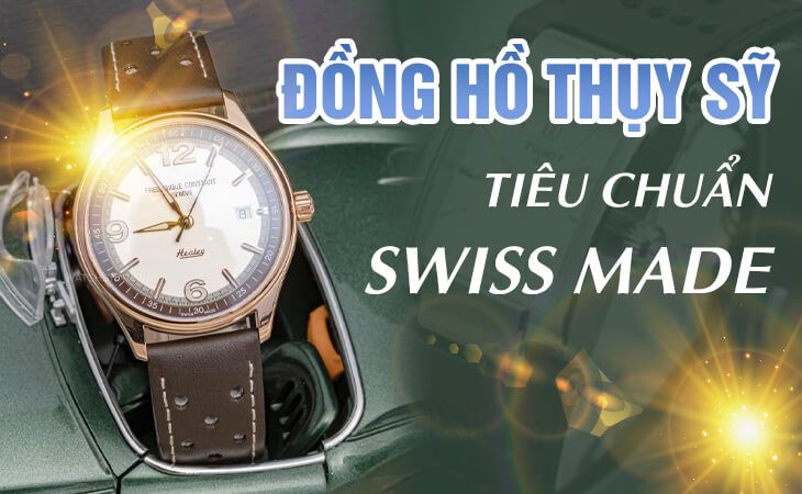 Danh sách các hãng đồng hồ Thụy Sỹ nổi tiếng giá tầm trung - Ảnh 1 Danh sách các hãng đồng hồ Thụy Sỹ nổi tiếng giá tầm trung - Ảnh 1