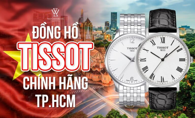 Mua đồng hồ Tissot chính hãng TPHCM ở đâu uy tín số 1