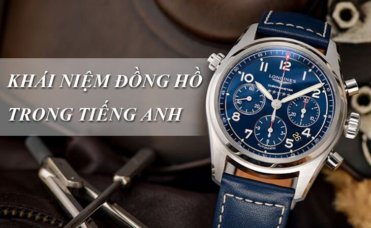 Khái niệm đồng hồ trong tiếng anh - Ảnh 1