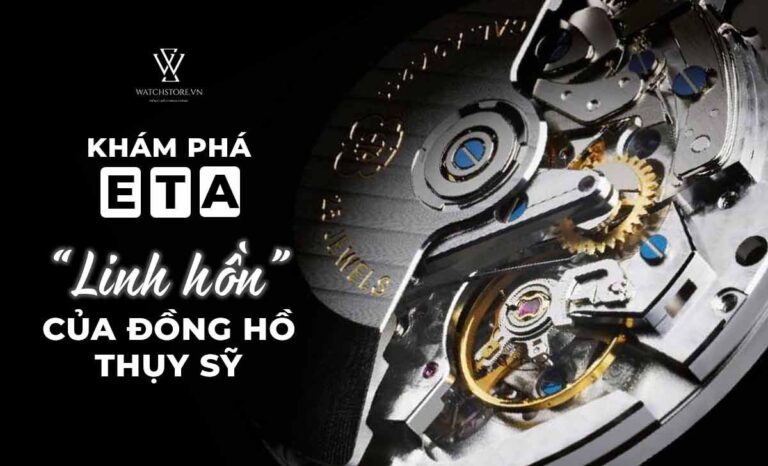 Bộ máy ETA là gì? cách nhận biết máy đồng hồ eta