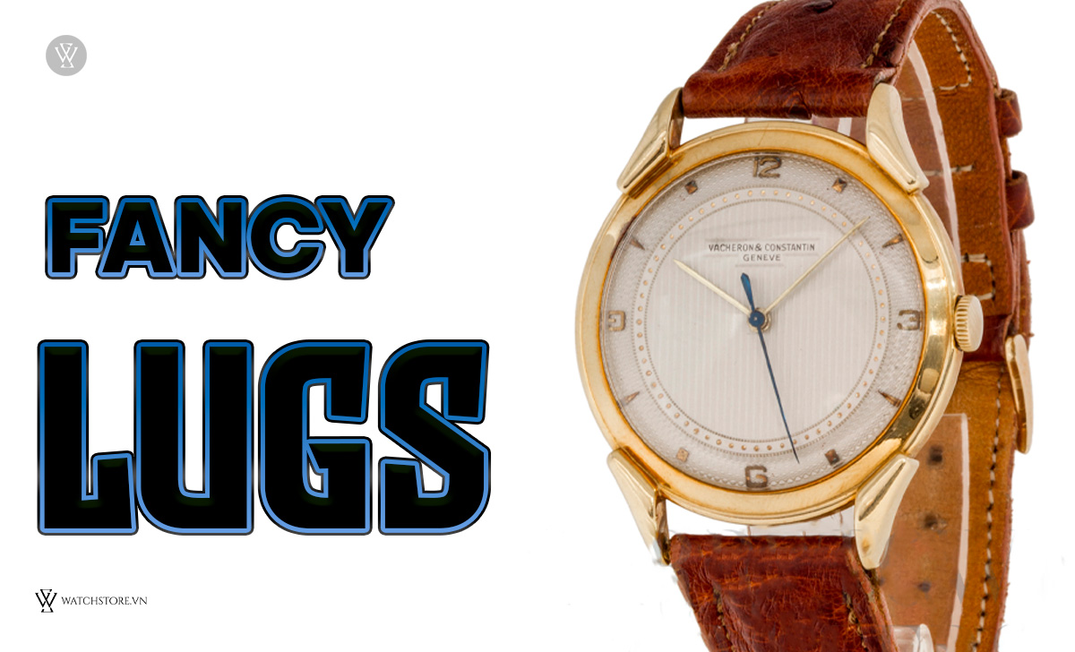 Lugs là gì? 9 loại vấu đồng hồ thường gặp nhất hiện nay 10 Fancy Lugs