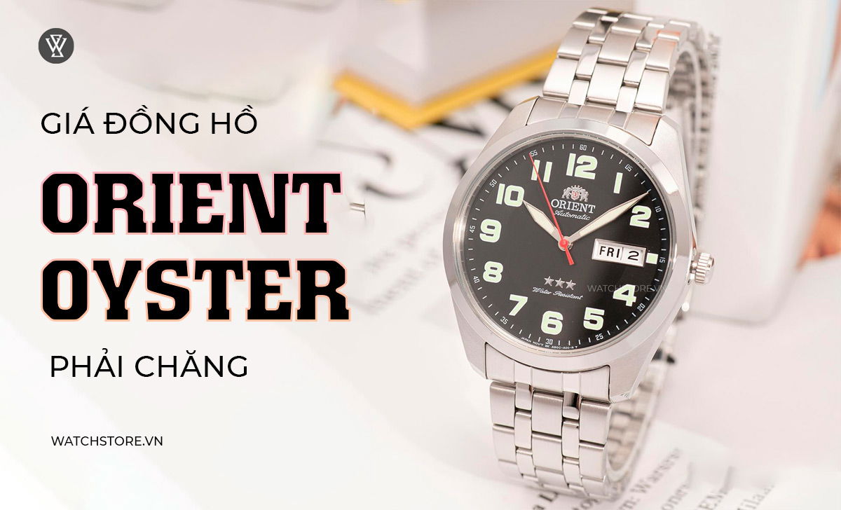 8 mẫu đồng hồ Orient Oyster đáng giá nên sở hữu nhất 4 Giá đồng hồ Orient Oyster