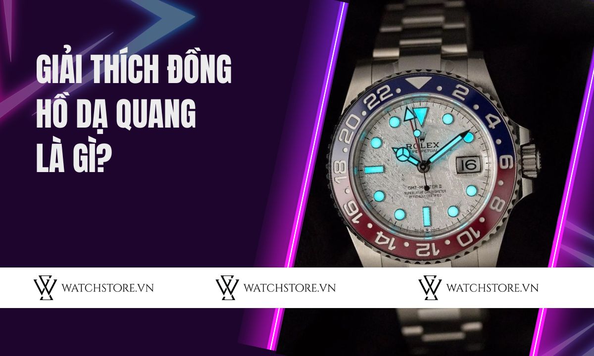 Đồng hồ dạ quang là gì? Có nên mua đồng hồ dạ quang không? 1 Giải thích đồng hồ dạ quang là gì?