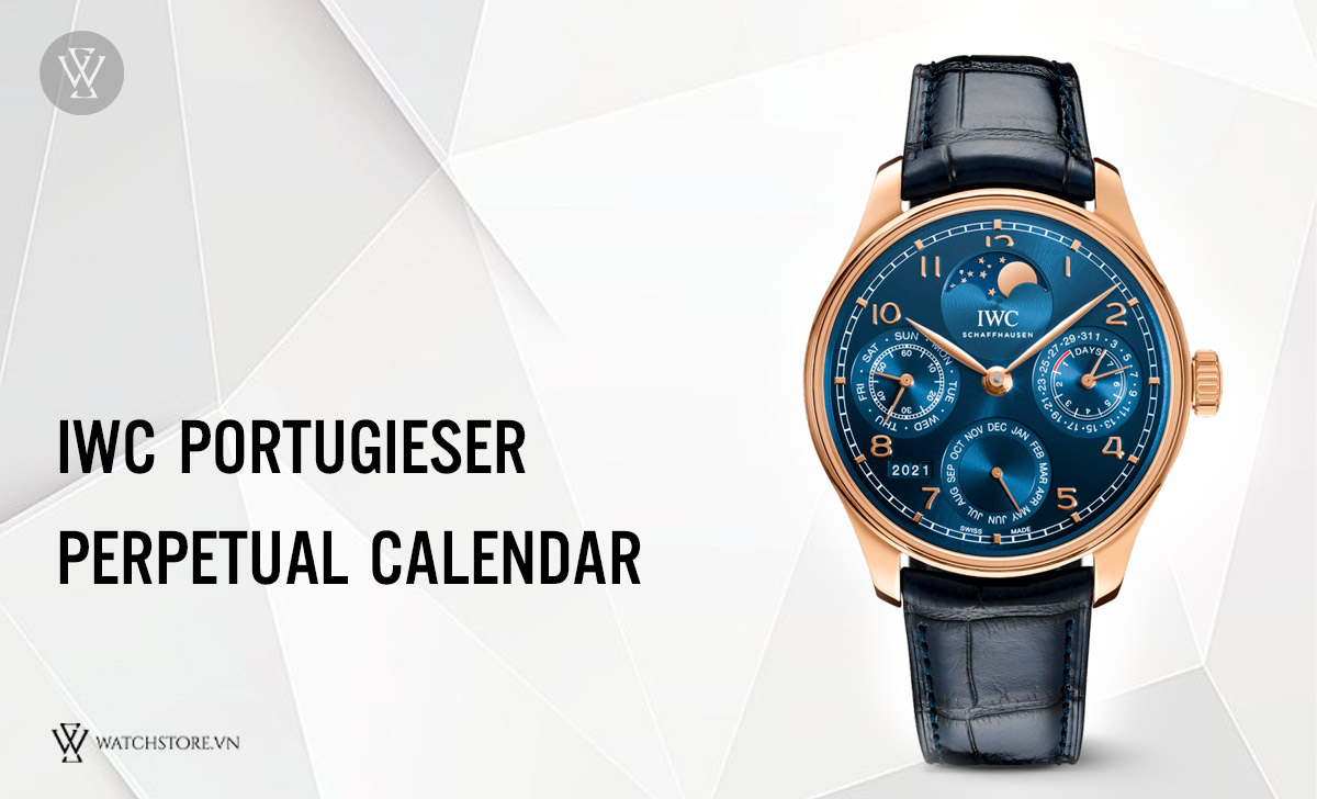 Perpetual Calendar là gì? Cách hoạt động đồng hồ Lịch Vạn Niên 6 IWC Portugieser Perpetual Calendar