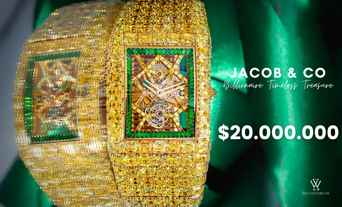 Top 10 chiếc đồng hồ đeo tay đắt nhất thế giới cập nhật 2024 7 Jacob & Co Billionaire Timeless Treasure