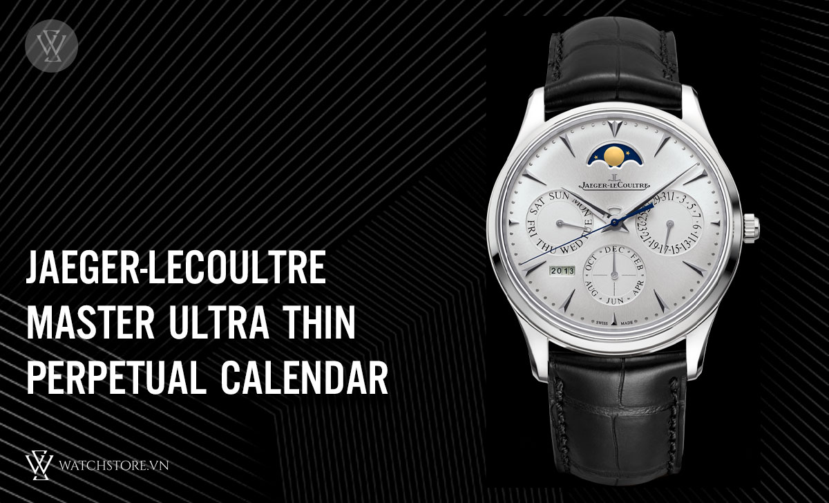 Perpetual Calendar là gì? Cách hoạt động đồng hồ Lịch Vạn Niên 5 Jaeger-LeCoultre Ultra Thin Perpetual Calendar