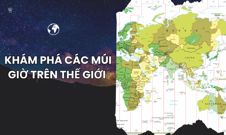Khám phá các múi giờ trên thế giới và những điều thú vị bạn chưa biết
