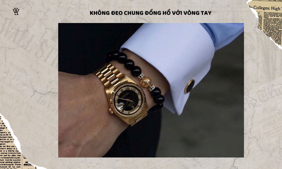 Không đeo chung đồng hồ đeo tay và vòng tay 