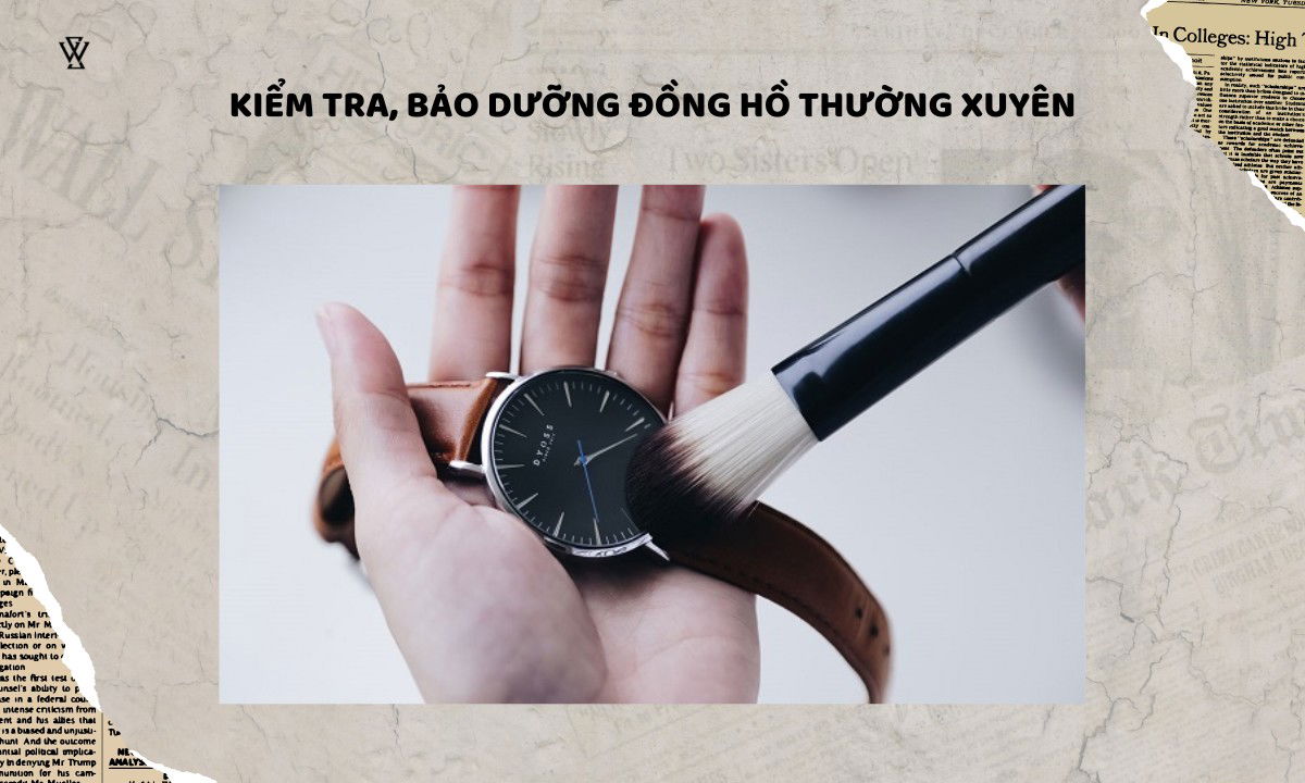 Tiến hành bảo dưỡng đồng hồ thường xuyên 