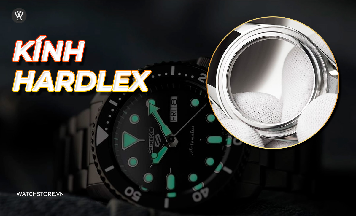 7 loại kính đồng hồ thông dụng, cách phân biệt từng loại 5 Kính Hardlex