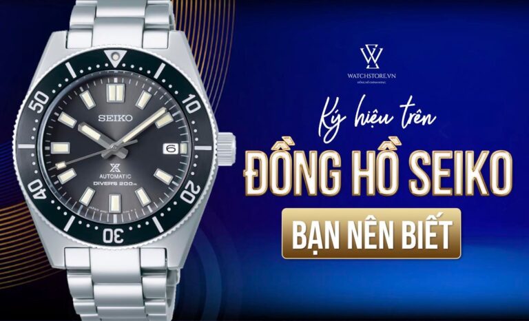 Toàn bộ những ký hiệu trên đồng hồ Seiko mà bạn nên biết