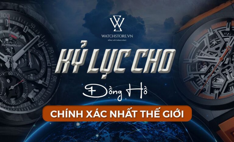 Top 6 chiếc đồng hồ chính xác nhất thế giới