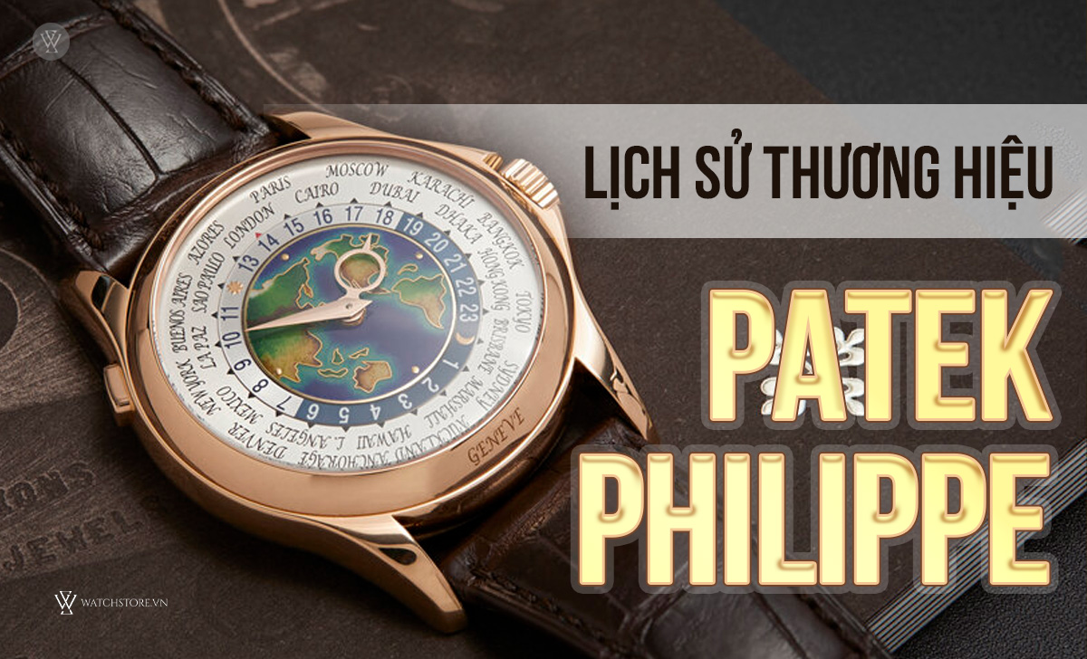 Lịch sử thương hiệu Patek Philippe