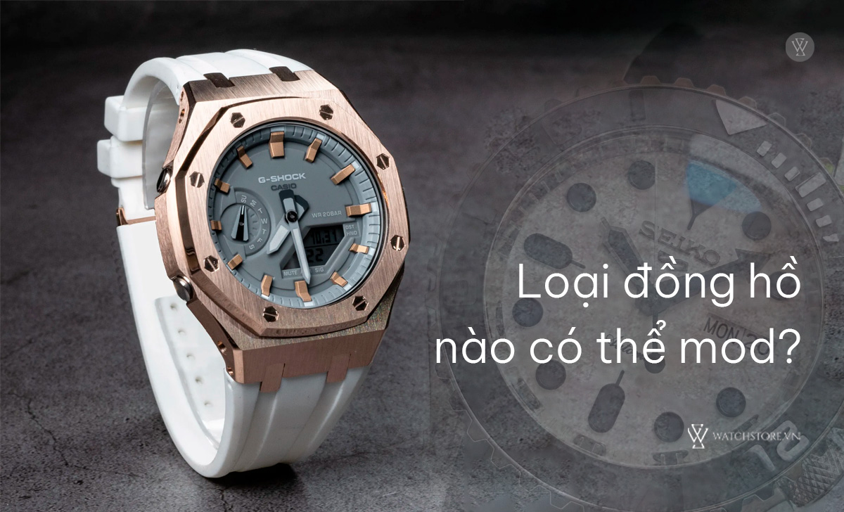 loại đồng hồ có thể mod