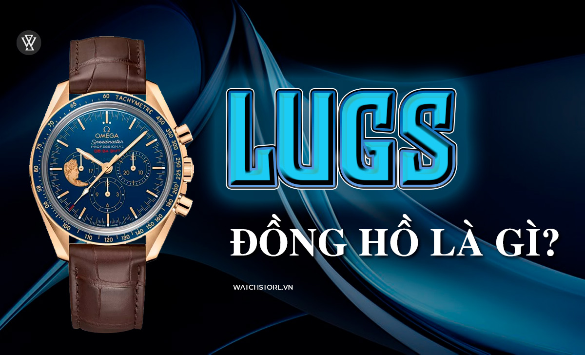 Lugs là gì? 9 loại vấu đồng hồ thường gặp nhất hiện nay 1 Lugs là gì