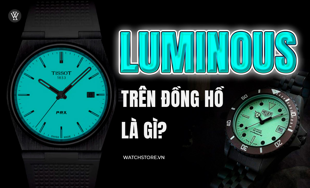 Luminous trên đồng hồ là gì