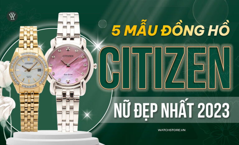 Top 5 mẫu đồng hồ Citizen nữ đẹp nhất 2024