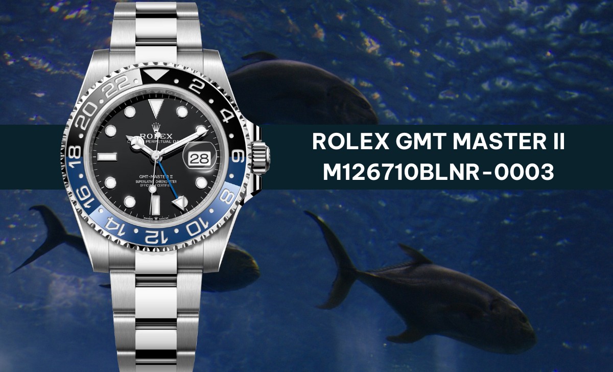 TOP 15 Các Mẫu Đồng Hồ Lặn Đẹp 2024 Giá Rẻ, Cao Cấp, Xa Xỉ 2 mau dong ho lan rolex gmt master ii m126710blnr 0003