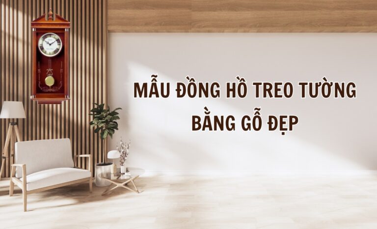 10+ mẫu đồng hồ treo tường bằng gỗ đẹp, lạ, bền – Cách bố trí, chọn mẫu