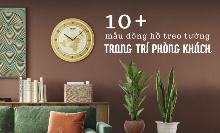 10+ mẫu đồng hồ treo tường trang trí phòng khách hợp mệnh phong thủy