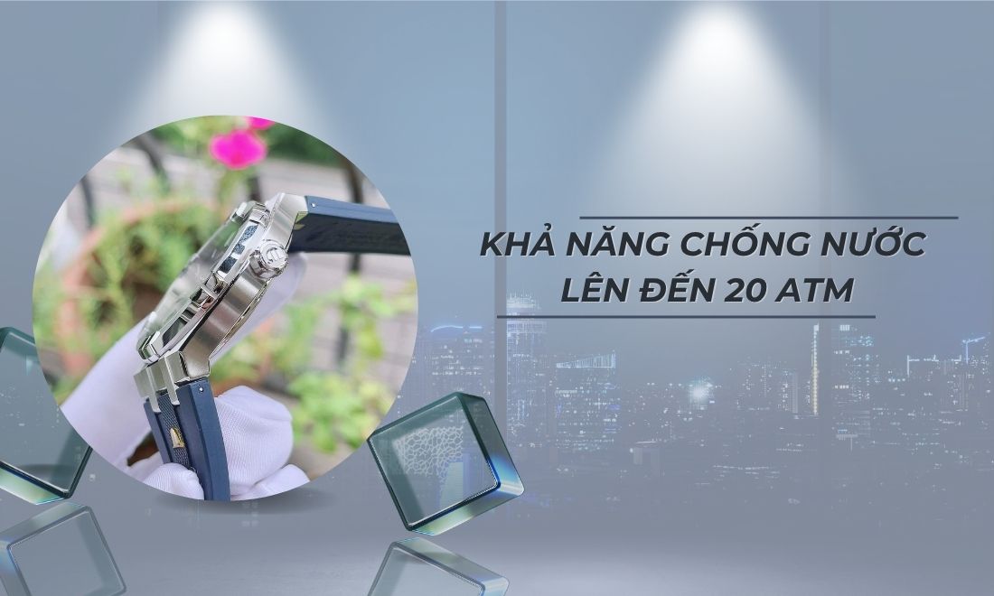 Khả năng chống nước 20ATM