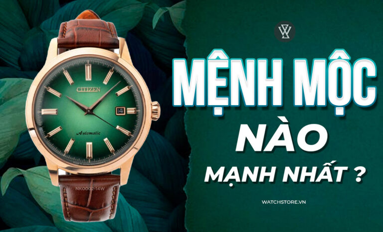 Mệnh Mộc nào mạnh nhất? Chọn màu đồng hồ hợp mệnh Mộc