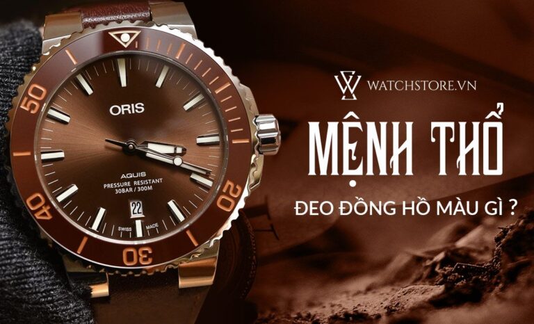 Mệnh Thổ đeo đồng hồ màu gì tương sinh nhất để rước tài lộc?