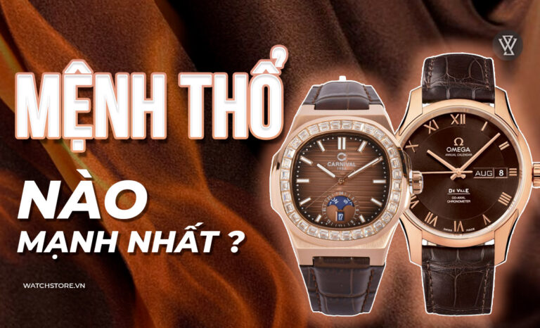 Mệnh Thổ nào mạnh nhất? Đồng hồ màu gì hợp mệnh Thổ?