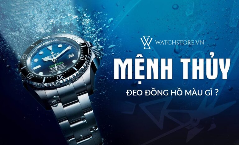 Mệnh Thủy đeo đồng hồ màu gì tương sinh nhất mang lại may mắn