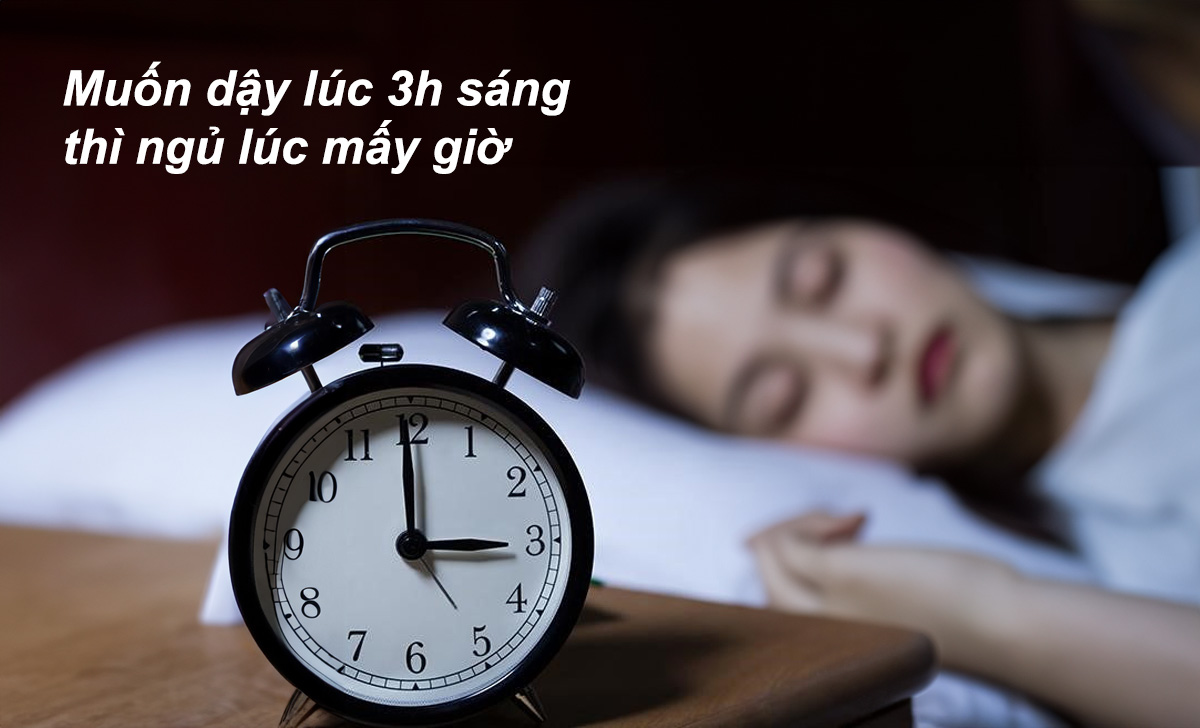 muon day luc 3h sang thi ngu luc may gio