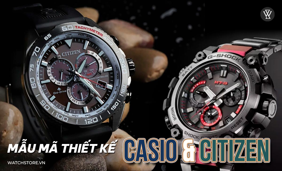 nen mua dong ho casio hay citizen 7