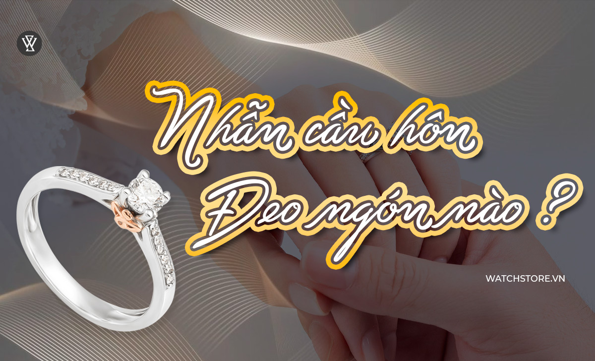 Nhẫn cầu hôn đeo ngón nào