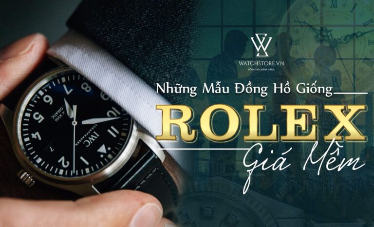 12 mẫu đồng hồ giống Rolex với giá phải chăng hơn nên sở hữu