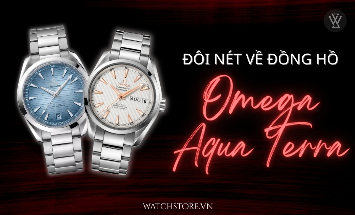 Đánh giá Omega Aqua Terra - dòng đồng hồ mang linh hồn của “Đất” và “Nước” 1 omega aqua terra 11