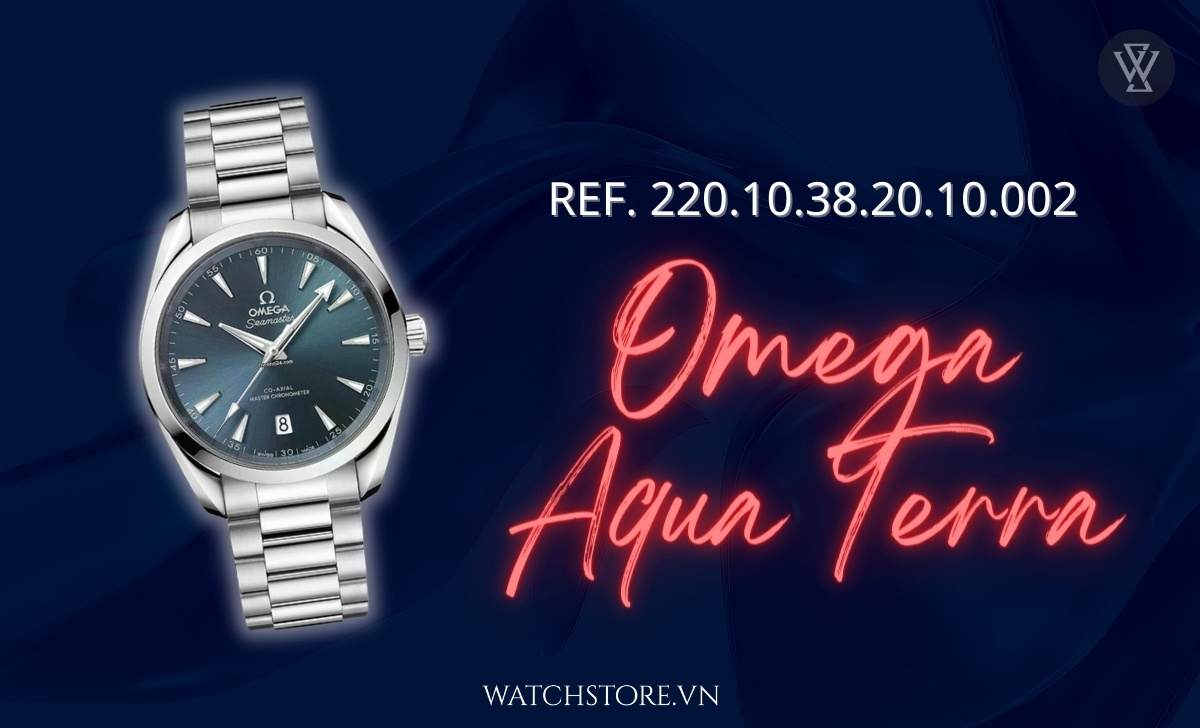Đánh giá Omega Aqua Terra - dòng đồng hồ mang linh hồn của “Đất” và “Nước” 11 omega aqua terra 12
