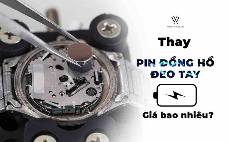 Thay Pin đồng hồ đeo tay giá bao nhiêu? Cần lưu ý điều gì?