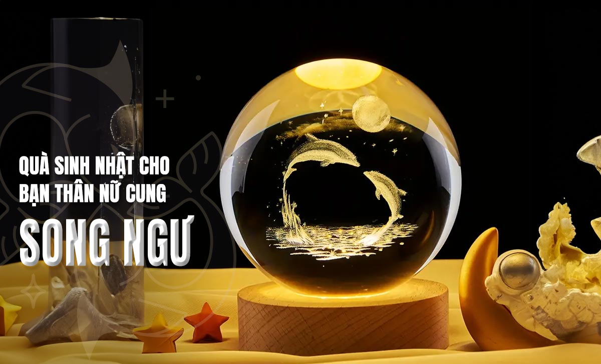 quà sinh nhật cho bạn thân nữ cung Song Ngư