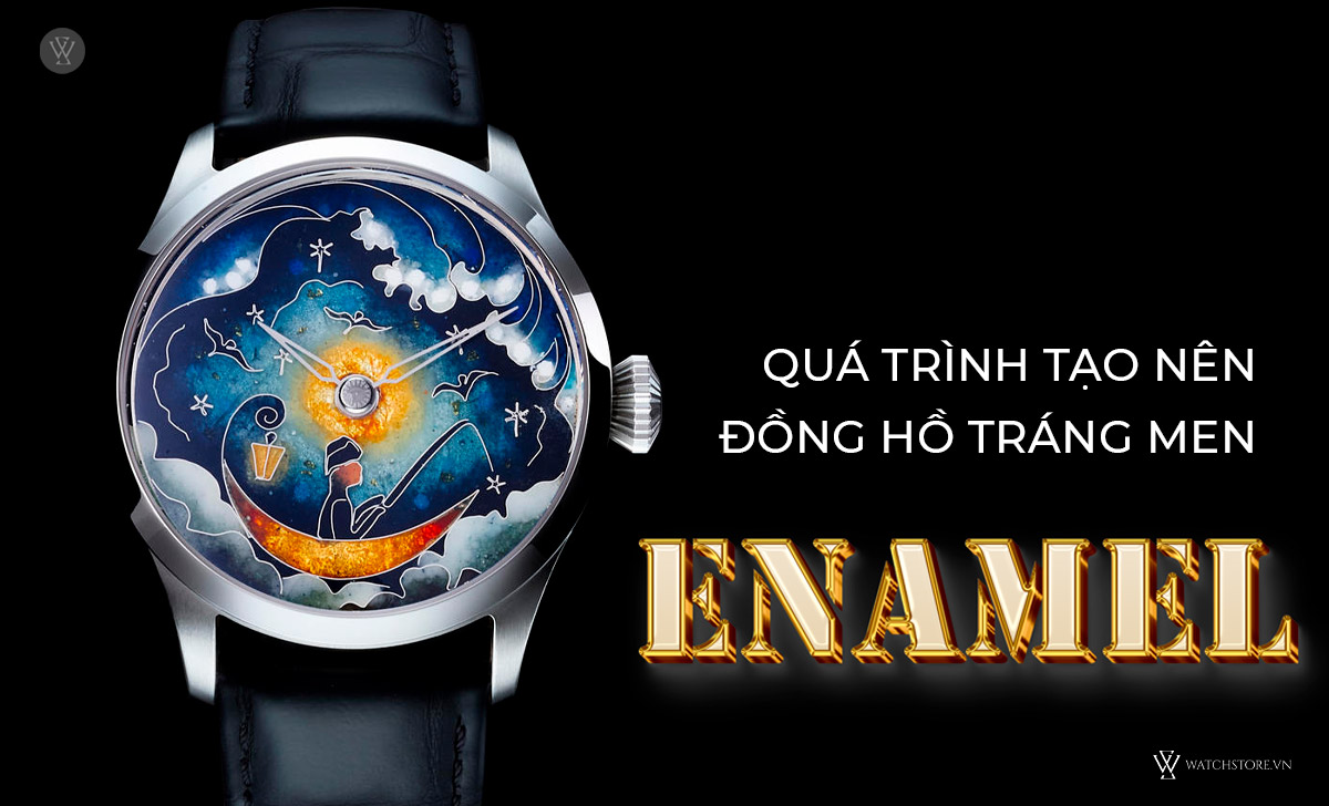 Enamel trên mặt đồng hồ là gì? 7 trường phái Enamel nổi bật 3 Quá trình tạo nên đồng hồ Enamel