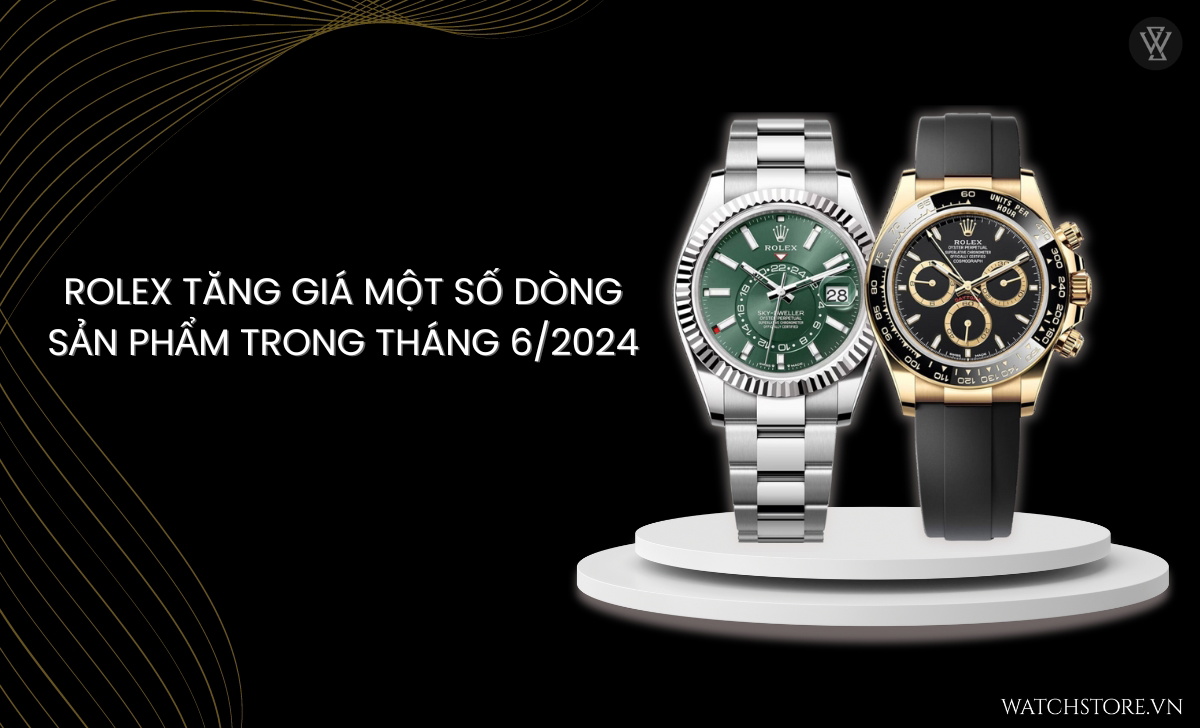 Giám đốc điều hành Rolex tiết lộ lý do bất ngờ tăng giá bán đầu tháng 6/2024 1 rolex tang gia dau thang 6 2024