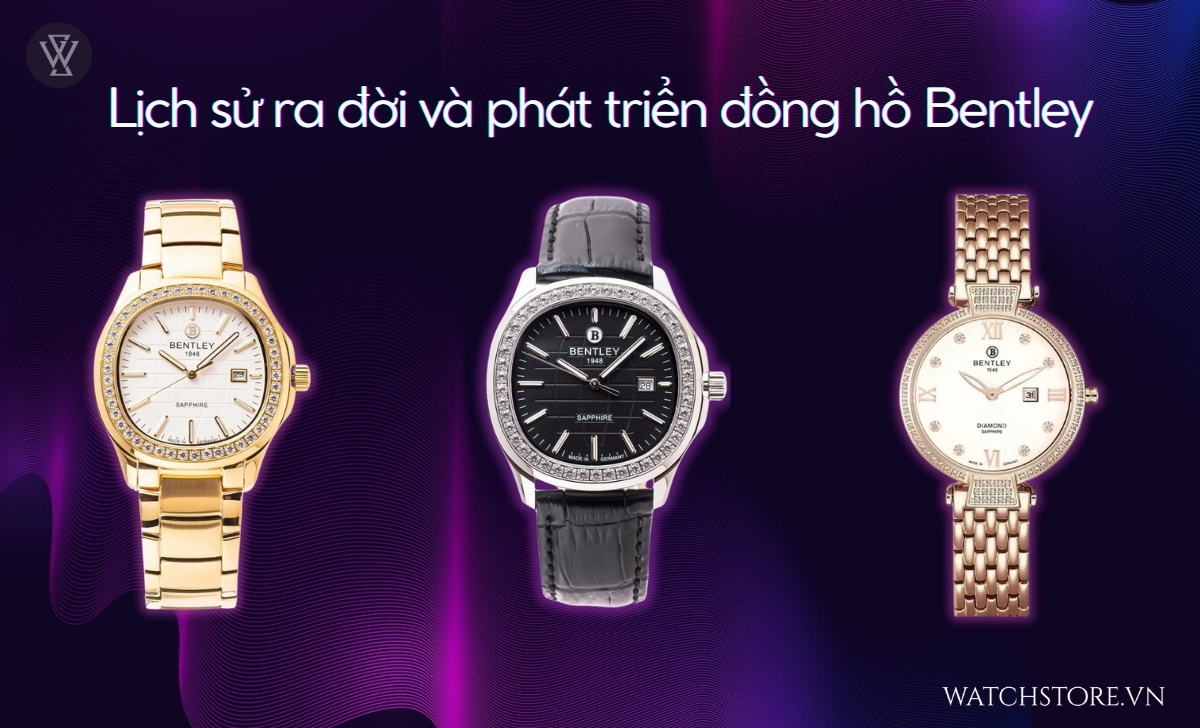 So sánh đồng hồ Bentley & Orient: Lịch sử, mức giá, thiết kế, bộ máy 2 so sanh dong ho bentley orient 1