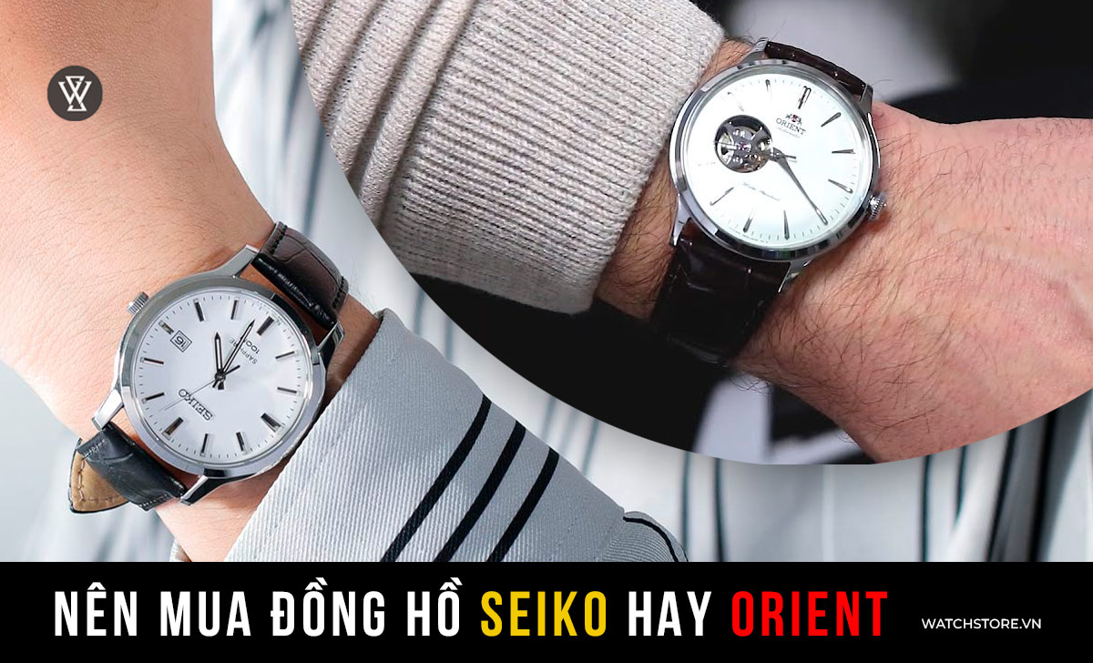 so sanh dong ho seiko va orient 8