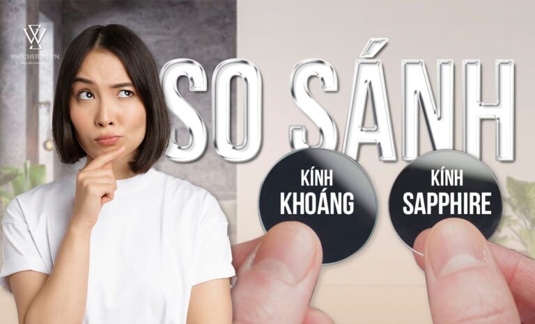 So sánh đồng hồ kính khoáng và kính sapphire loại nào tốt hơn?