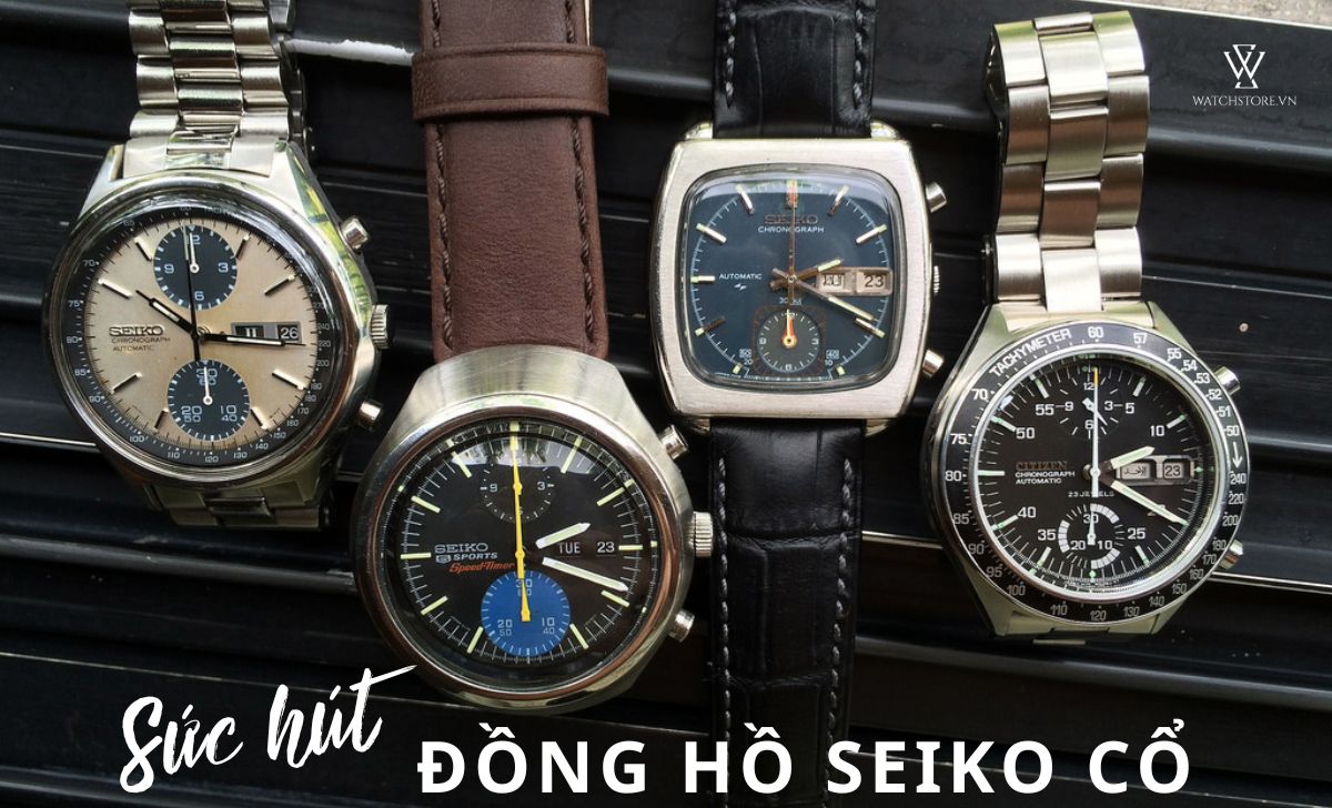 Danh sách 15 dòng đồng hồ Seiko cổ giá dưới $8000 độc đáo 17 sức hút đồng hồ Seiko cổ