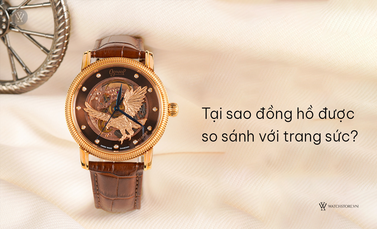 Tại sao đồng hồ so sánh với trang sức